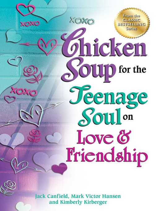 Title details for Chicken Soup for the Teenage Soul on Love & Friendship by Jack Canfield - Available